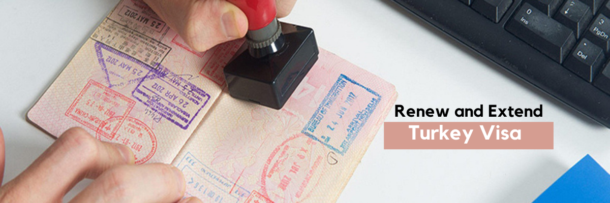 Extend or Renew Turkey visa or evisa