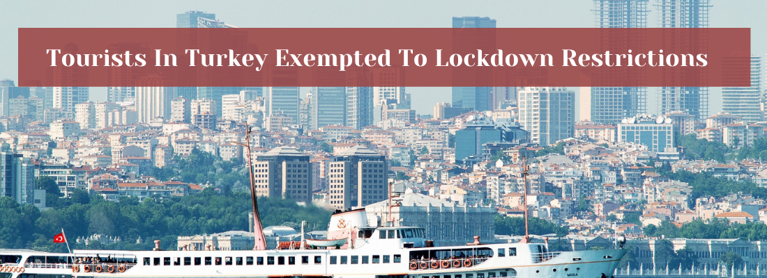 Turkey Exempted To Lockdown Restrictions
